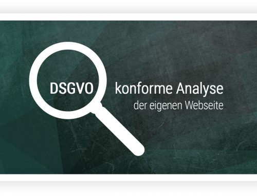 DSGVO-konforme Analyse der eigenen Webseite